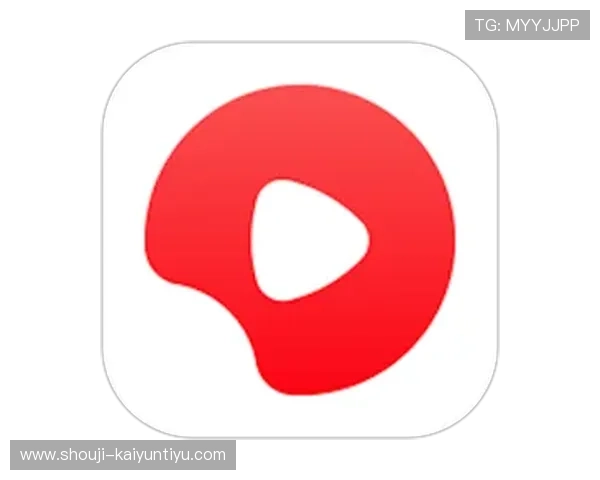 开云app下载入口官网：官方入口确保用户安全下载开云最新版本